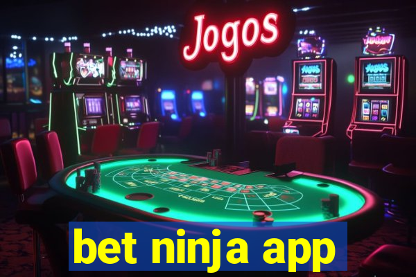 bet ninja app